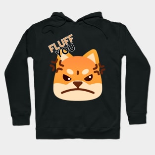 Fluff You Hoodie